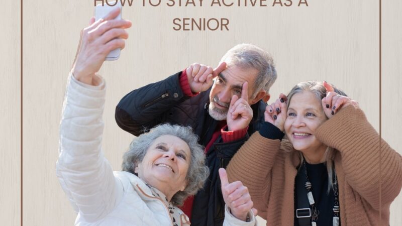 How To Stay Active as a Senior