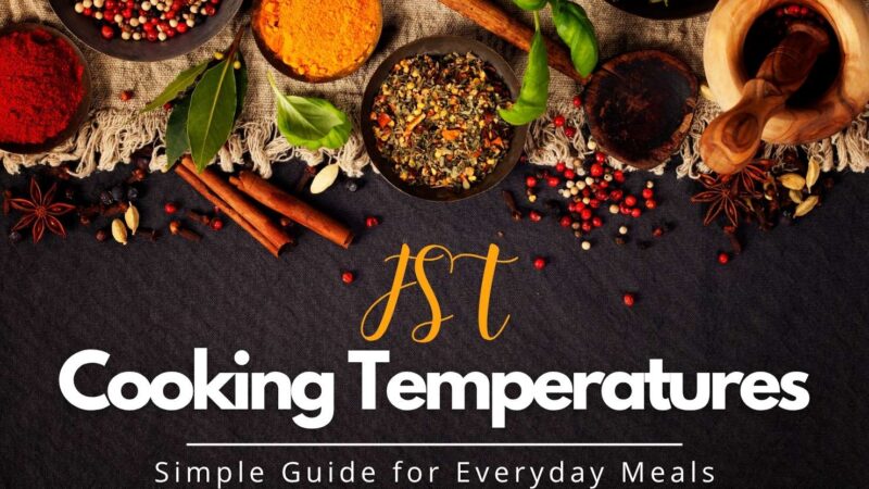 Safe Cooking Temperatures A Simple Guide for Everyday Meals